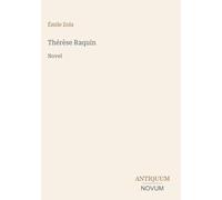 Thérèse Raquin: Novel