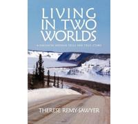 THERESE REMY-SAWYER Living In Two Worlds (Tascabile)