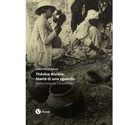 Thérèse Rivière. Storia di uno sguardo