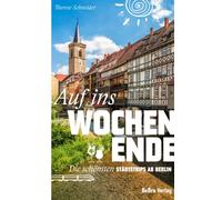 Therese Schneid Auf ins Wochenende: Die schönsten Städtetrips ab Ber (Tascabile)