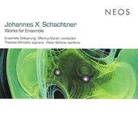 Compositori Vari, Johannes X. Schachtner – Works For Ensemble – CD – Harmonia Mundi