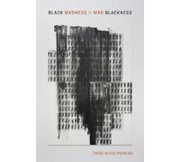 Therí Alyce Pickens Black Madness :: Mad Blackness (Copertina rigida)