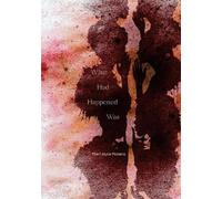 Therí Alyce Pickens What Had Happened Was (Copertina rigida)