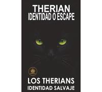 THERIAN, IDENTIDAD O ESCAPE: CUANDO EL DOLOR SE CONVIERTE EN PERSONAJE
