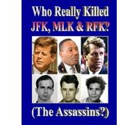 Therlee Gipson Who Really Killed JFK, MLK, RFK? (Tascabile)