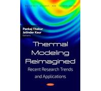 Thermal Modeling Reimagined: Recent Research Trends and Applications