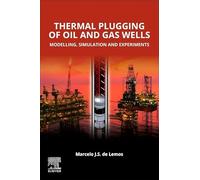 Thermal Plugging of Oil and Gas Wells: Modelling, Simulation and Experiments