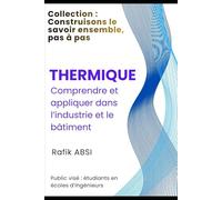 Thermique: Comprendre et appliquer dans l’industrie et le bâtiment