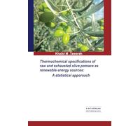 Thermochemical specifications of raw an exhausted olive pomace as renewable energy sources: A statistical approach