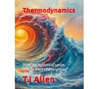 Thermodynamics: from the hysterical series "The Science of Everything"