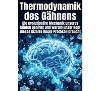 Thermodynamik des Gähnens: Die evolutionäre Mechanik unseres kühlen Gehirns und warum unser Kopf dieses bizarre Reset-Protokoll braucht