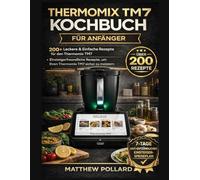 THERMOMIX TM7 KOCHBUCH FÜR ANFÄNGER