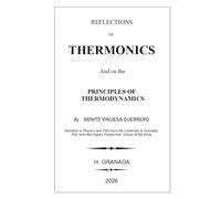 Thermonics: Reflections on Thermonics and on the Principles of Thermodynamics