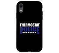 Thermostat Police - Divertente scherzo sarcastico del poliziotto della temperatura Custodia per iPhone XR