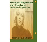 Theron Q Dumont Personal Magnetism and Charisma (Tascabile)