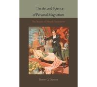 Theron Q Dumont The Art and Science of Personal Magnetism (Tascabile)