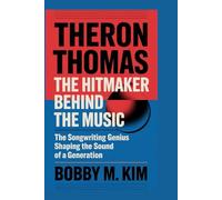 THERON THOMAS: The Hitmaker Behind the Music: The Songwriting Genius Shaping the Sound of a Generation