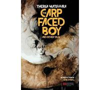 Thersa Matsuura The Carp-Faced Boy and Other Tales (Tascabile)