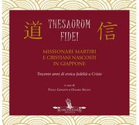 Thesaurum Fidei. Missionari martiri e cristiani nascosti in Giappone