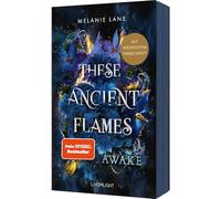 These Ancient Flames 1: Awake: BookTok-Romantasy mit Drachen und einem Morally Gray Hero - der Spiegel-Bestseller mit verstecktem Farbschnitt in der 1. Auflage