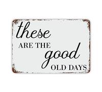 These are The Good Old Days Targa in latta ispiratrice Workout Room Sign Rust Metal Sign Shabby Chic Divertente Novità Cartello Vintage Decor Sign con Citazione per Cucina Soggiorno Cafe Portico 30,5