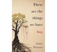 These are the Things we Have Lost