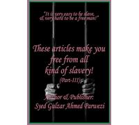 These articles make you free from all kind of slavery! Part-III