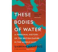 Sabrina Mahfouz These Bodies of Water (Tascabile)