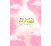 These Boots Are Made For Walking: Breakup Recovery Journal