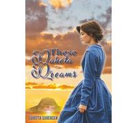 These Dakota Dreams