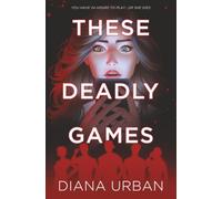 These Deadly Games: A Pulse-Pounding YA Thriller with Secrets, Romance, and Twists