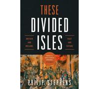 These Divided Isles: Britain and Ireland, Past and Future