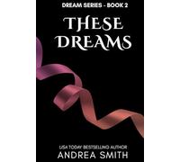 These Dreams: A Protective Hero Romantic Suspense