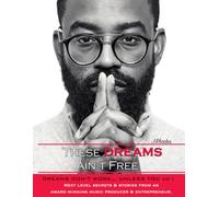 These "Dreams" Ain't Free: These Beats Ain't Free part II: 3