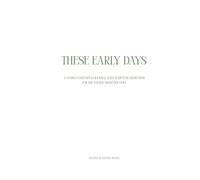 These Early Days: A Guided Postpartum Journal With Scripture Meditation For The Fourth Trimester Mom
