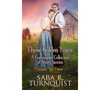 These Golden Years: A Convenient Collection of Short Stories: 6