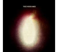 These Hidden Hands - These Hidden Hands