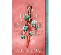 Tahereh Mafi These Infinite Threads (Tascabile) This Woven Kingdom
