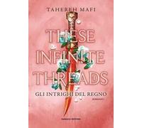 These infinite threads. Gli intrighi del regno