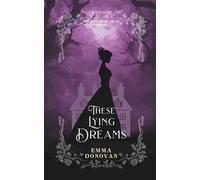 These Lying Dreams: A 1920s Sleeping Beauty Retelling