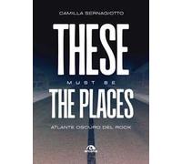 These must be the places. Atlante oscuro del rock