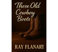 These Old Cowboy Boots