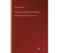 Tesi per il dottorato in medicina: presentata e sostenuta il 24 agosto 1838