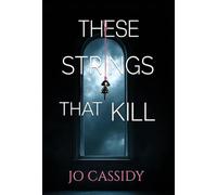 These Strings That Kill