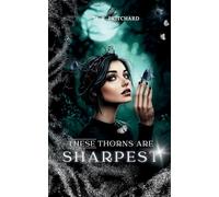 These Thorns are Sharpest