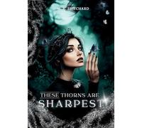 These Thorns are Sharpest