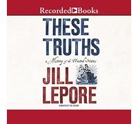 These Truths: A History of the United States