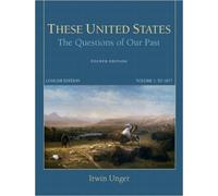 These United States: The Questions of Our Past 4th Edition