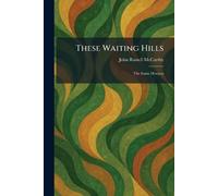 These Waiting Hills: The Santa Monicas