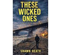 These Wicked Ones: A Ryan Gunn Novel